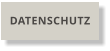 DATENSCHUTZ